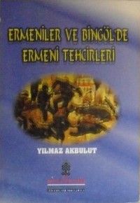 Ermeniler ve Bilgöl’de Ermeni Tehcirleri (2-C-12)