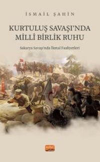 Kurtuluş Savaşı'nda Milli Birlik Ruhu & Sakarya Savaşı‘nda İkmal Faaliyetleri