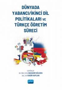 Dünyada Yabancı-İkinci Dil Politikaları ve Türkçe Öğretim Süreci