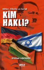 Kim Haklı & Hitler, Filistin, İsrail