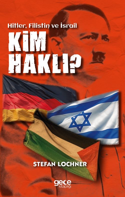 Kim Haklı &amp; Hitler, Filistin, İsrail