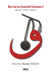 Kuran'ın Ezoterik Yorumu & Besmele - Fatiha - Bakara