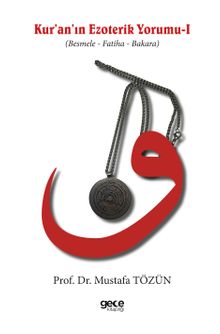 Kuran'ın Ezoterik Yorumu & Besmele - Fatiha - Bakara