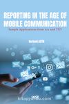 Reporting in the Age of Mobile Communication & Sample Applications from AA and TRT