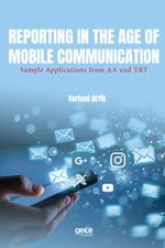 Reporting in the Age of Mobile Communication & Sample Applications from AA and TRT