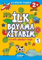 Çıkartmalı İlk Boyama Kitabım 2+ Yaş 1