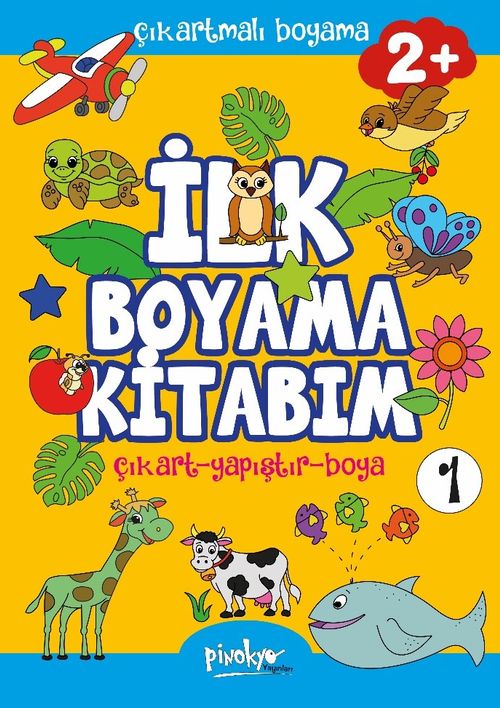 Çıkartmalı İlk Boyama Kitabım 2+ Yaş 1
