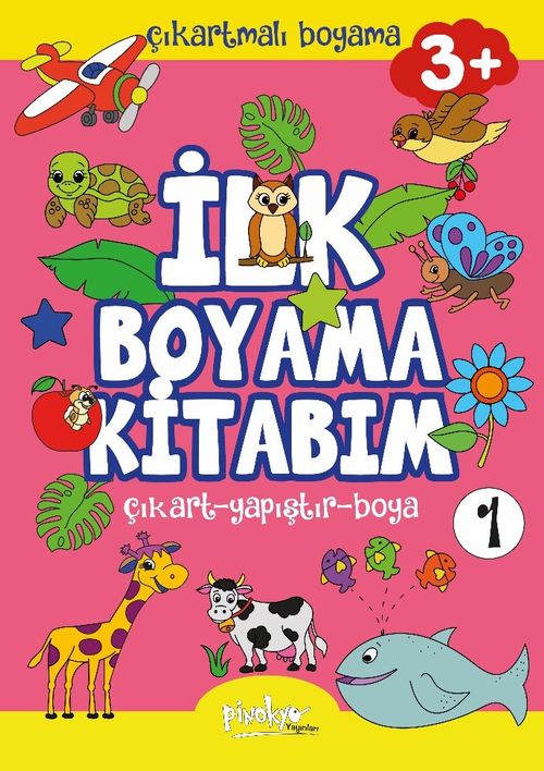 Çıkartmalı İlk Boyama Kitabım 3+ Yaş 1