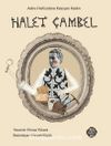 Halet Çambel & Adını Hafızalara Kazıyan Kadın