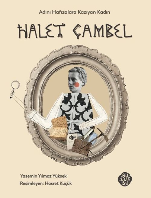 Halet Çambel & Adını Hafızalara Kazıyan Kadın