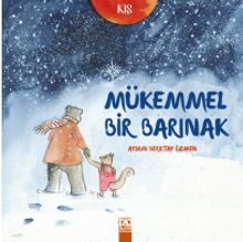 Kış - Mükemmel Bir Barınak - Aysun Berktay Özmen