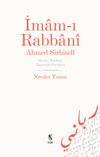 İmam-ı Rabbani Ahmed Sirhindi Hayatı, Eserleri, Tasavvufi Görüşleri