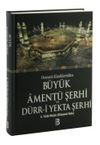 Osmanlı Klasiklerin'den Büyük Amentü Şerhi ve Dürr-i Yekta Şerhi