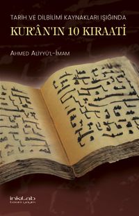 Tarih ve Dilbilimi Kaynakları Işığında Kur'an'ın 10 Kıraati