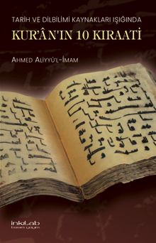 Tarih ve Dilbilimi Kaynakları Işığında Kur'an'ın 10 Kıraati