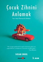 Çocuk Zihnini Anlamak: Yeni Nesil Ebeveynlik Rehberi