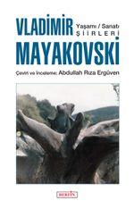Vladimir Mayakovski & Yaşamı Sanatı Şiirleri