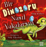Bir Dinozoru Nasıl Yakalarsın