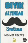 Bıyık Altından &Ouml;yk&uuml;ler