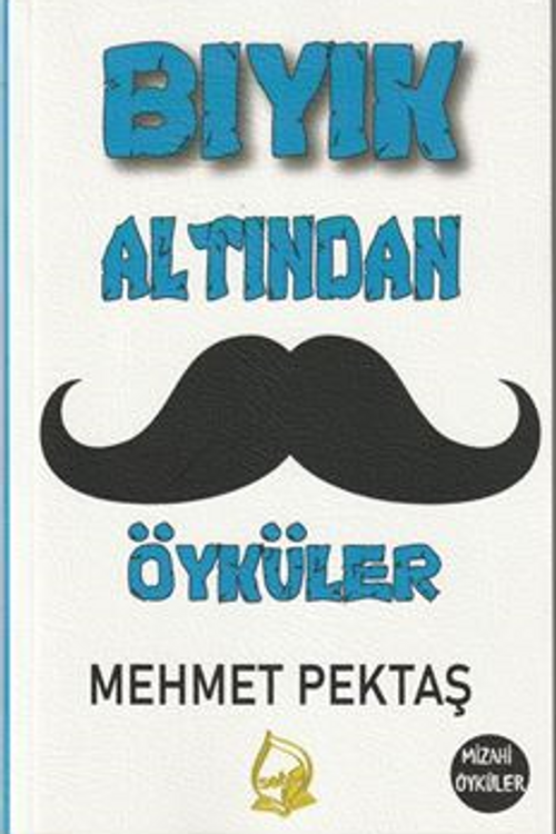 Bıyık Altından Öyküler