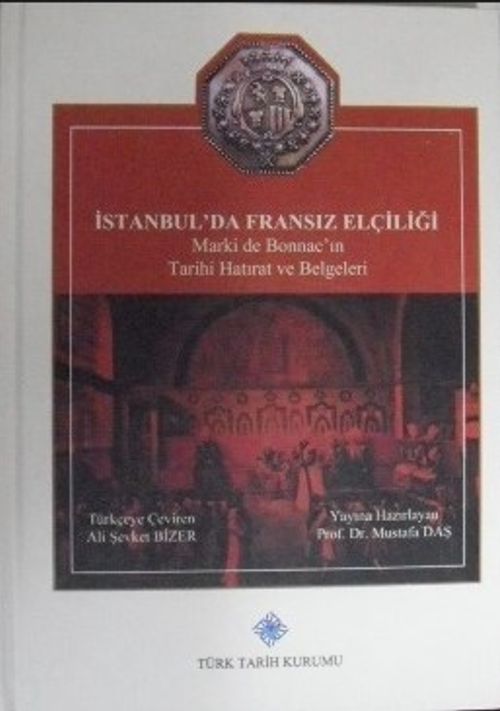 İstanbul'da Fransız Elçiliği – Marki de Bonnac'ın Tarihi Hatırat ve Belgeleri (13-Z-139)