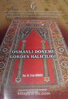Osmanlı Dönemi Gördes Halıcılığı (6-B-39)