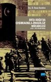 Orta Doğu'da Osmanlı-İngiliz M&uuml;cadelesi (1876-1918 Yılları Arası)