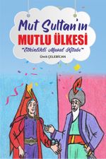 Mut Sultan'ın Mutlu Ülkesi