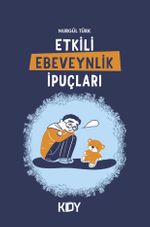 Etkili Ebeveynlik İpuçları