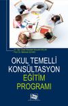 Okul Temelli Kons&uuml;ltasyon Eğitim Programı
