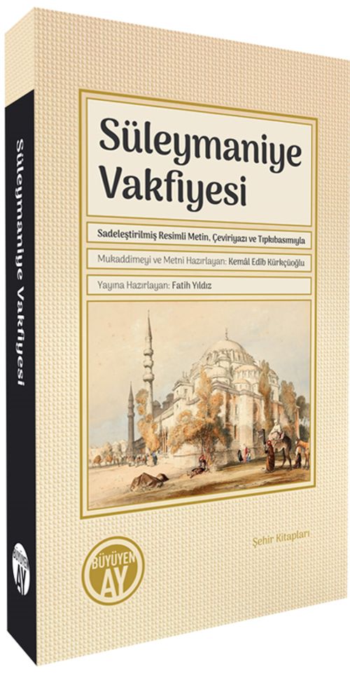 Süleymaniye Vakfiyesi & Sadeleştirilmiş Resimli Metin, Çeviriyazı ve Tıpkıbasımıyla