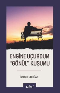 Engine Uçurdum “Gönül” Kuşumu