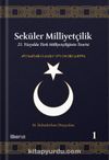 Seküler Milliyetçilik 1: 21. Yüzyılda Türk Milliyetçiliğinin Teorisi