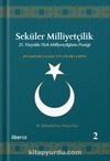 Seküler Milliyetçilik 2: 21. Yüzyılda Türk Milliyetçiliğinin Pratiği