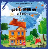Çatısı Uçan Ev / Hayatı Okuyorum Serisi 5