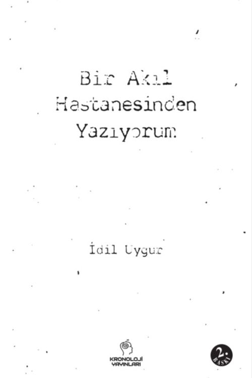 Bir Akıl Hastanesinden Yazıyorum