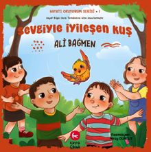 Sevgiyle İyileşen Kuş / Hayatı Okuyorum Serisi 1