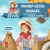 Şevval - D&uuml;nyayı Gezen Hayaller / Değerler Eğitimi Hayal G&uuml;c&uuml;