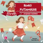 Şevval - Renkli Kutlamalar / Değerler Eğitimi Vatanseverlik 