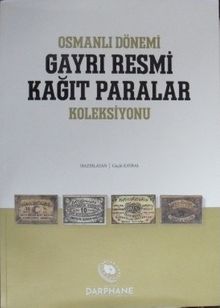 Darphane Müzesi Osmanlı Dönemi Gayrı Resmi Kağıt Paralar Koleksiyonu / 22-D-3