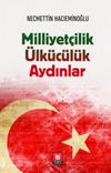 Milliyet&ccedil;ilik &Uuml;lk&uuml;c&uuml;l&uuml;k Aydınlar