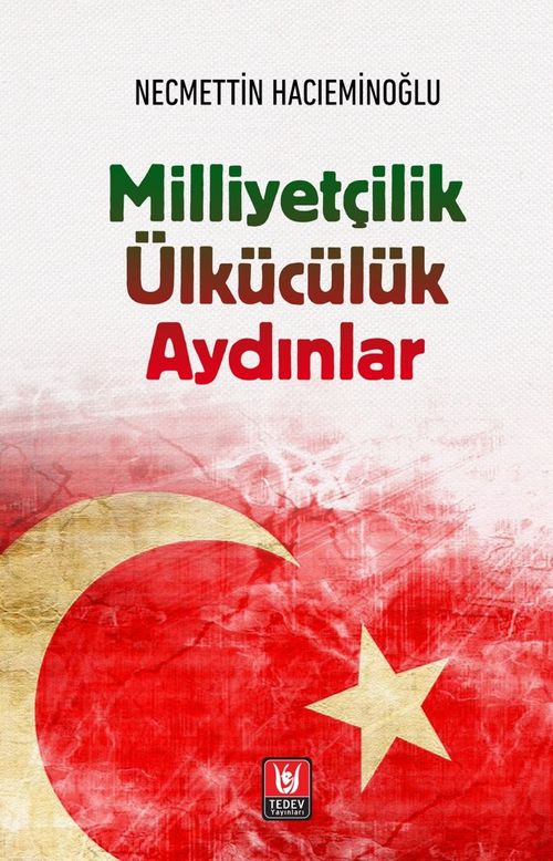 Milliyetçilik Ülkücülük Aydınlar 