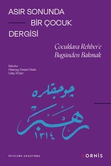 Asır Sonunda Bir Çocuk Dergisi & Çocuklara Rehber'e Bugünden Bakmak