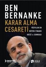 Karar Alma Cesareti & Yüzyılın En Büyük Finans Krizi ve Sonrası