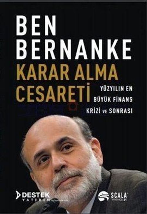 Karar Alma Cesareti & Yüzyılın En Büyük Finans Krizi ve Sonrası