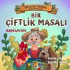 Bir &Ccedil;iftlik Masalı / Efe &Ccedil;ocuk Tiyatrosu Masal Kitabı Serisi
