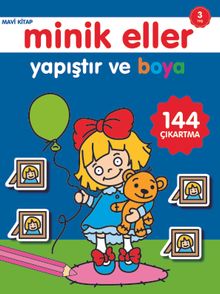 Yapıştır ve Boya / Minik Eller Mavi Kitap (3 Yaş)