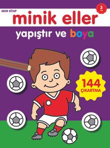 Yapıştır ve Boya / Minik Eller Mor Kitap (3 Yaş)