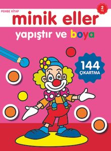 Yapıştır ve Boya / Minik Eller Pembe Kitap (2 Yaş)
