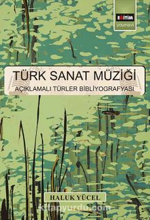 Türk Sanat Müziği & Açıklamalı Türler Bibliyografyası